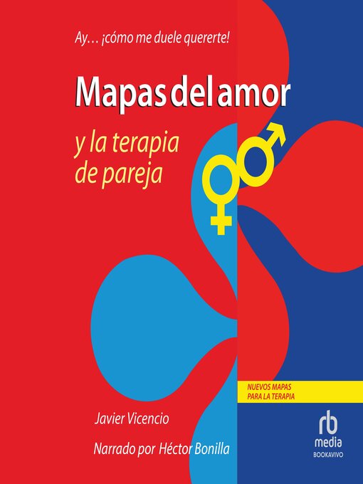 Title details for Mapas del amor y la terapia de pareja (Maps of love and couples therapy) by Javier Vicencio - Available